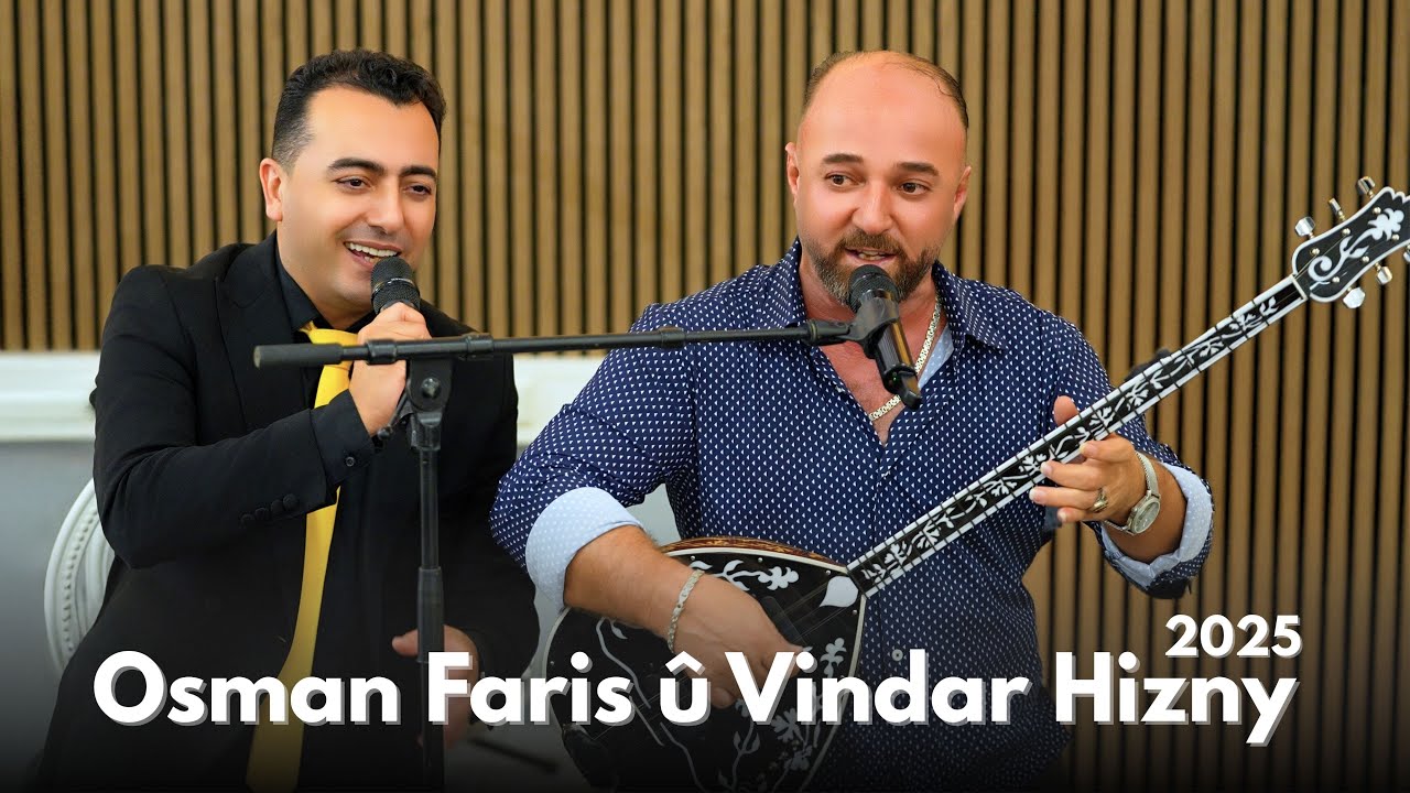 Osman Faris & Vindar Adil Hizny  فيندار عادل حزني واوصمان فارس 2025