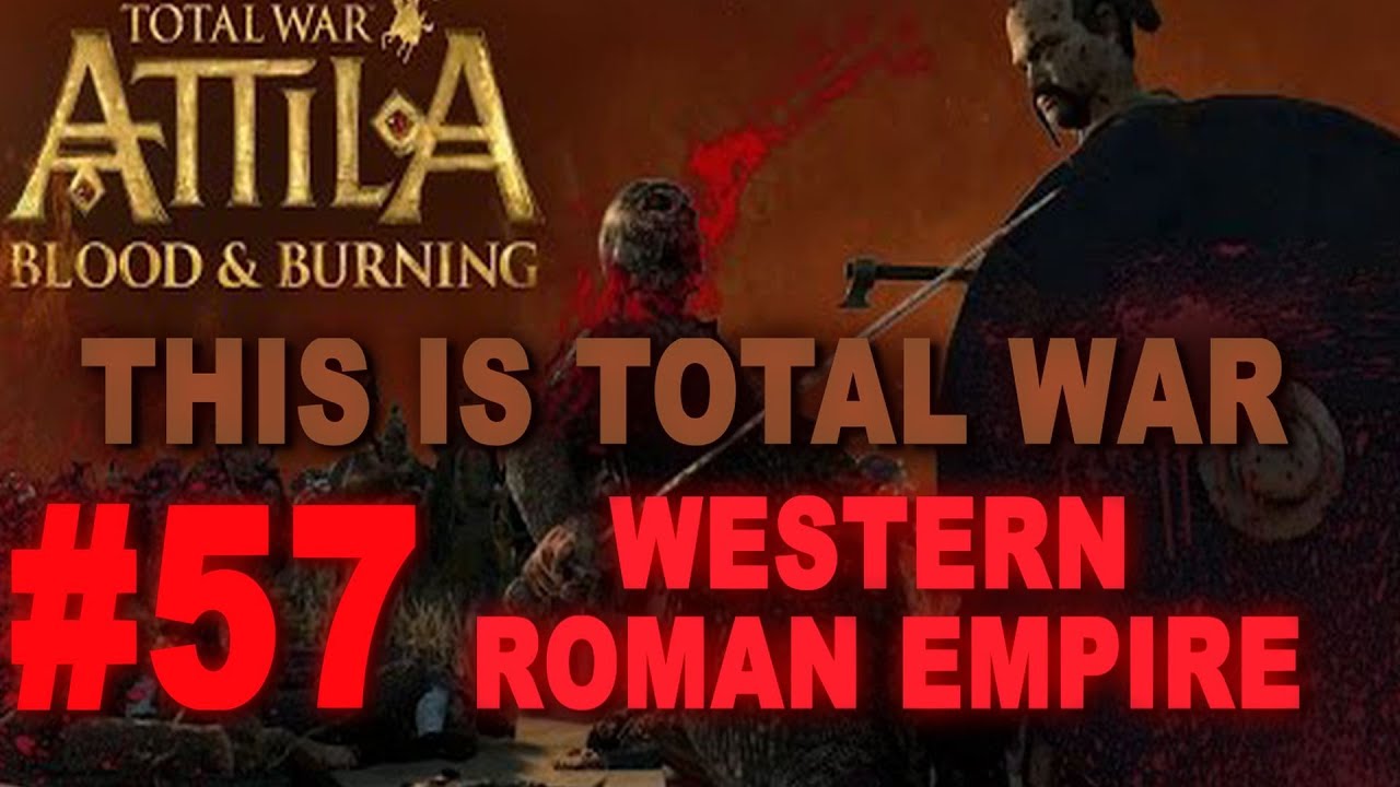 This is Total War: Attila - Legendary Western Roman Empire #57 romeo
