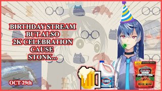 [LIVE] Birthday Stream But Also 2K Subs Celebration !? [IshigamiShachi