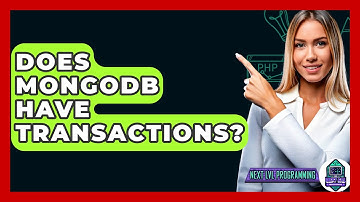 Does MongoDB Have Transactions? - Next LVL Programming