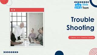 Trouble Shooting Powerpoint Ppt Template Bundles screenshot 4