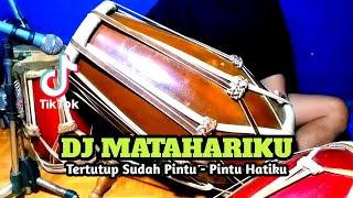 DJ MATAHARIKU Koplo Tertutup Sudah Pintu Hatiku Tiktok COVER Kendang Rampak!!!