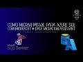 Como Migrar MSSQL para Azure SQL usando Data Migration Assistant