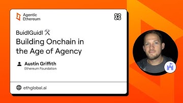 Austin Griffith I Building Onchain in the Age of Agency With BuidlGuidl I Agentic Ethereum 2025