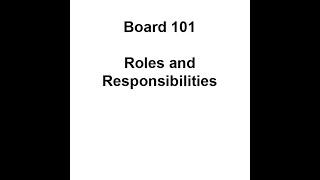Board 101 Training Section 1 Roles and Responsibilities