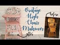 Vintage High Chair Makeover • Chalk Paint • Mod Podge • Baby Girls First Birthday