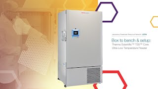 Box to bench & setup: Thermo Scientific TSX™ Core Ultra-Low Temperature Freezer