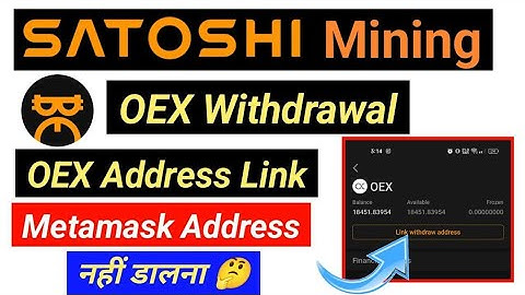 Satoshi OEX Link Wallet Address kare | OEX Coin Withdrawal | Open Ex Mining Link Withdrawal Address