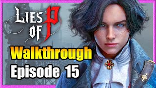 Part 15 • Lies of P • Full Walkthrough