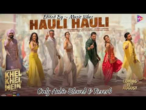 KHEL KHEL MEIN: HAULI HAULI | Akshay K, Guru Randhawa, YO YO Honey Singh, Neha, Ammy, Taapsee, Vaani
