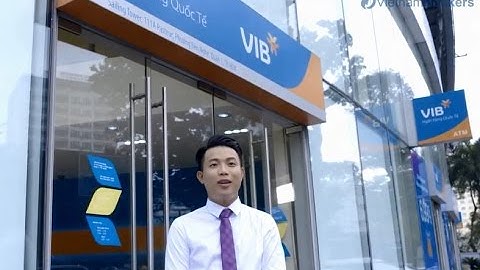 [VIETNAMBANKERS] Chia sẻ về công việc tại vị trí Nhân viên kinh doanh tại Ngân Hàng Quốc Tế VIB