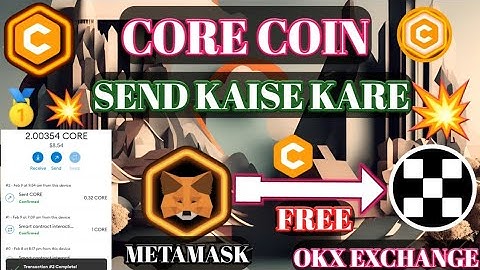 Satoshi Core Sell kaise kare। Core Coin Deposit OKX Exchange। CORE Coin Metamask To OkX Exchange।