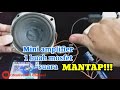 Mini Amplifier dengan 1 buah mosfet..Suara MANTAAP