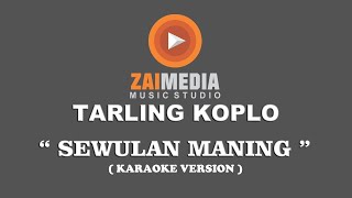 TARLING KOPLO ' SEWULAN MANING ' TANPA VOCAL (KARAOKE)