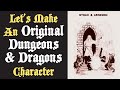 Let's Make an Original Dungeons & Dragons Character