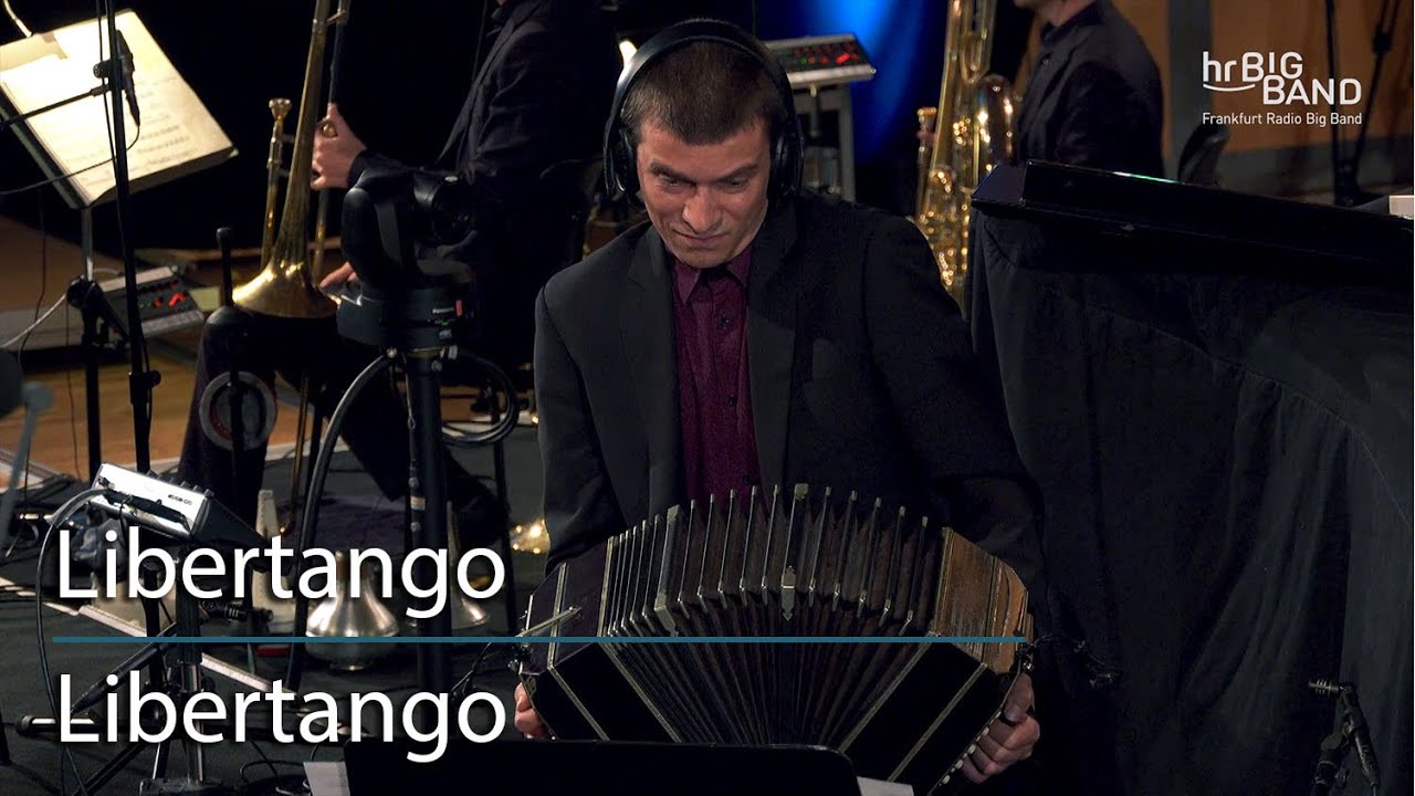 hr-Bigband: "Libertango" hr-Bigband: "Libertango"