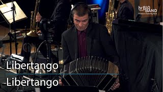 hr-Bigband: "Libertango"