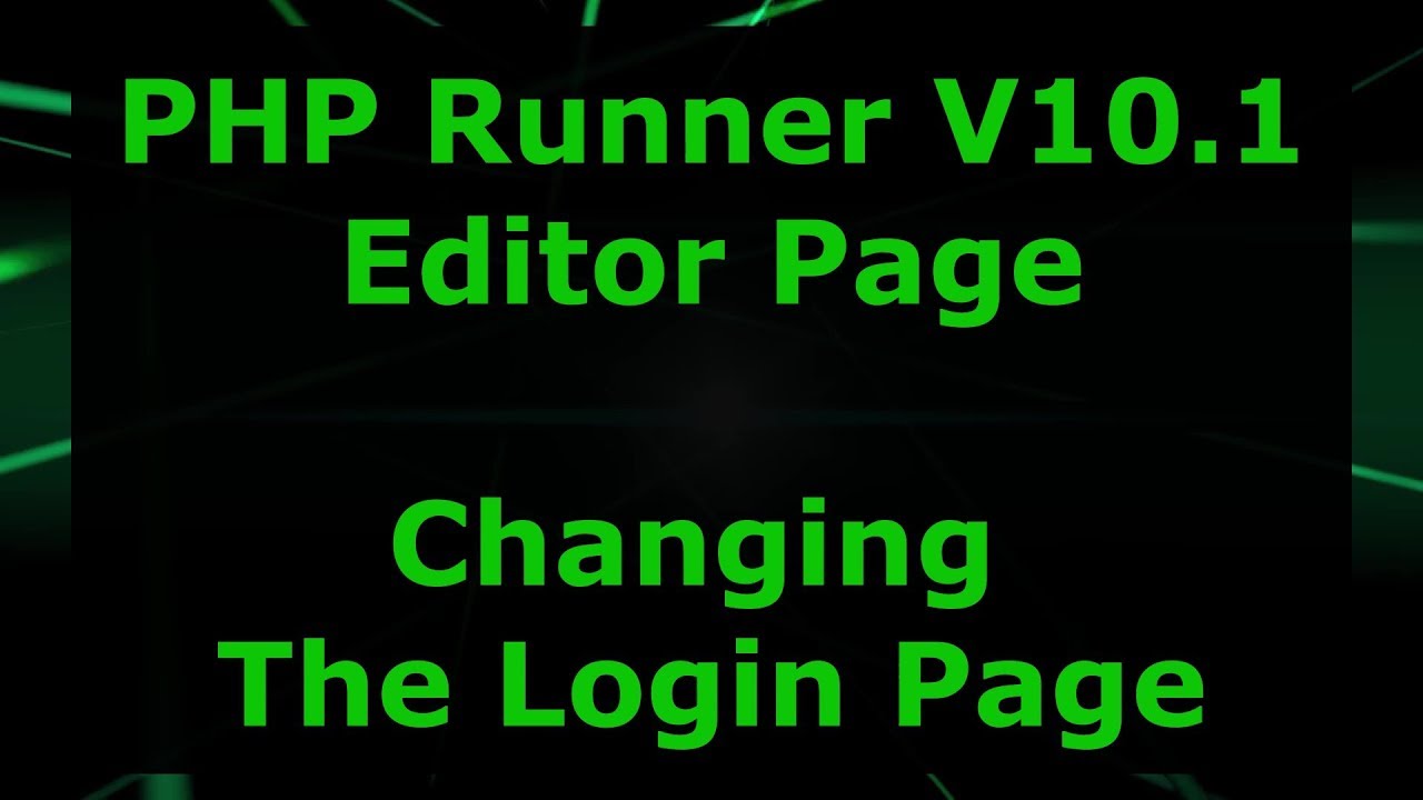PHP Runner V10.1 Changing The Login Page YouTube