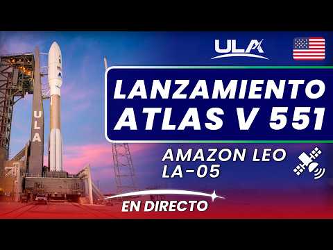 🔴 EN DIRECTO: ULA lanza la misión Amazon Leo LA-05 en un cohete Atlas V 551
