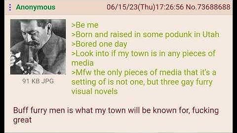 My Town Is Known For One Thing... Gay Furries - 4Chan r/Greentext