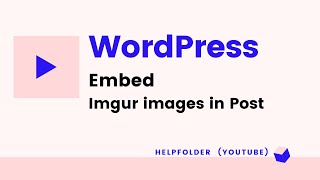 WordPress - How to Embed imgur in Post