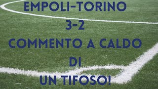 SERIE A Empoli-Torino 3-2 POST PARTITA / Le impressioni a caldo nel dopo gara!