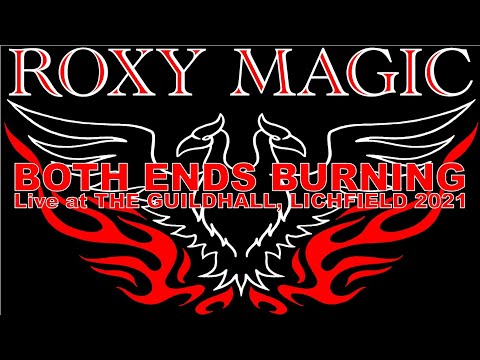 Roxy Magic: Both Ends Burning