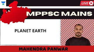 Planet Earth | Complete Geography | MPPSC Mains Batch Course | Mahendra