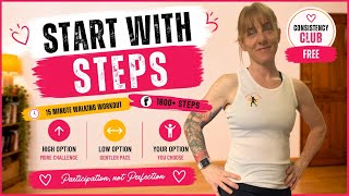Start with Steps | 15 Minute Indoor Walking Workout | Approx. 1500 Steps