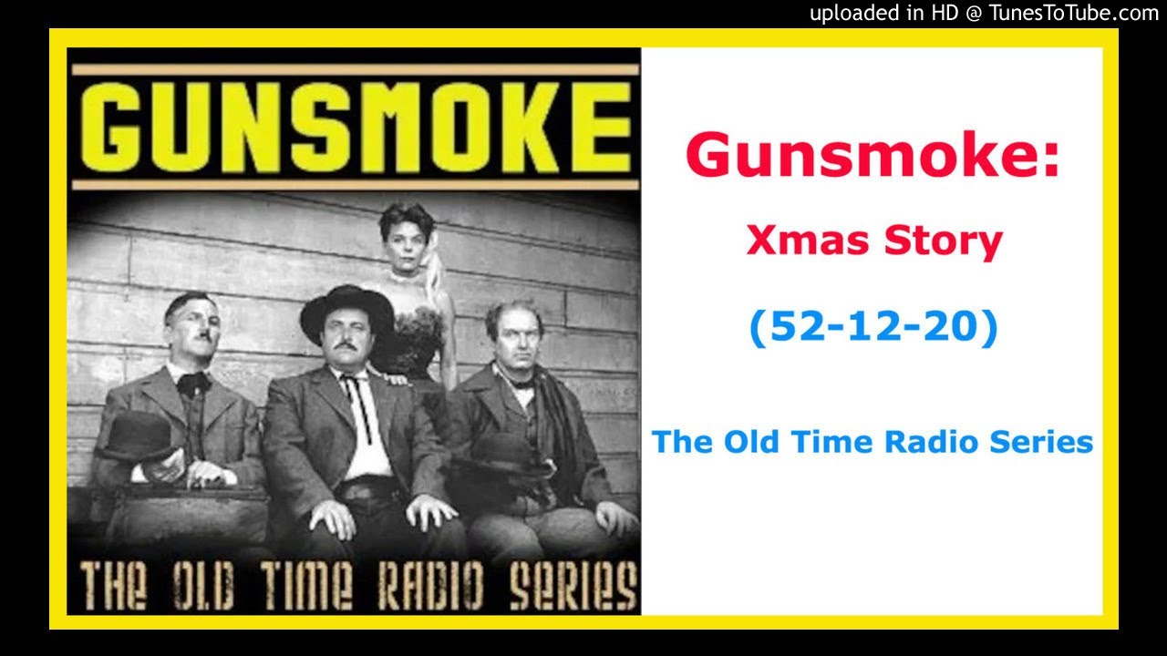 Gunsmoke Xmas Story (The Old Time Radio Series) YouTube