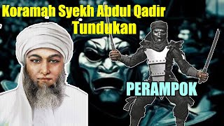 Karomah Syekh Abdul Qadir Al-Jailani Tundukan Perampok