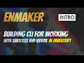 Building cli to work with subtitles in javascript  intro and planning