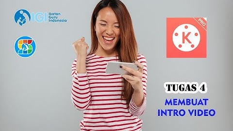SAGUSANOV KINEMASTER - TUGAS 4 | MEMBUAT INTRO