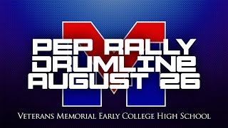 Pep Rally - Aug 26. 2016 - Drumline - Veterans Memorial ECHS - Brownsville, TX