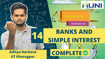 Class 6 Chapter 14 Banks and Simple interest Complete topic with Problem set