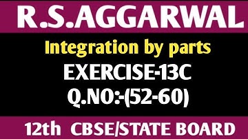 Exercise-13C(52-60) | Class-12 Maths | R.S.Aggarwal |Integration by parts | Integration | Maths Side