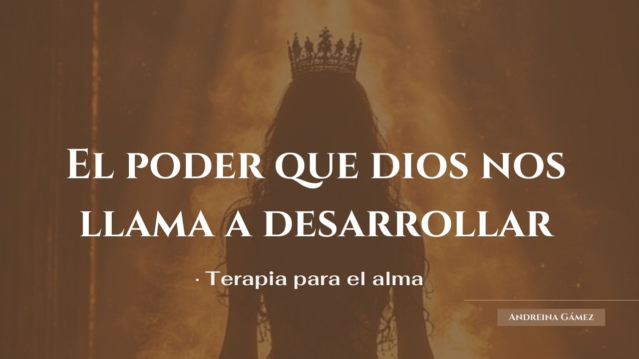 El poder que dios nos llama a desarrollar | Terapia para el alma - YouTube