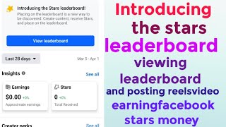 Introducing thestars leaderboard|viewing leaderboard|and postingreelsvideo|earningfacebookstarsmoney