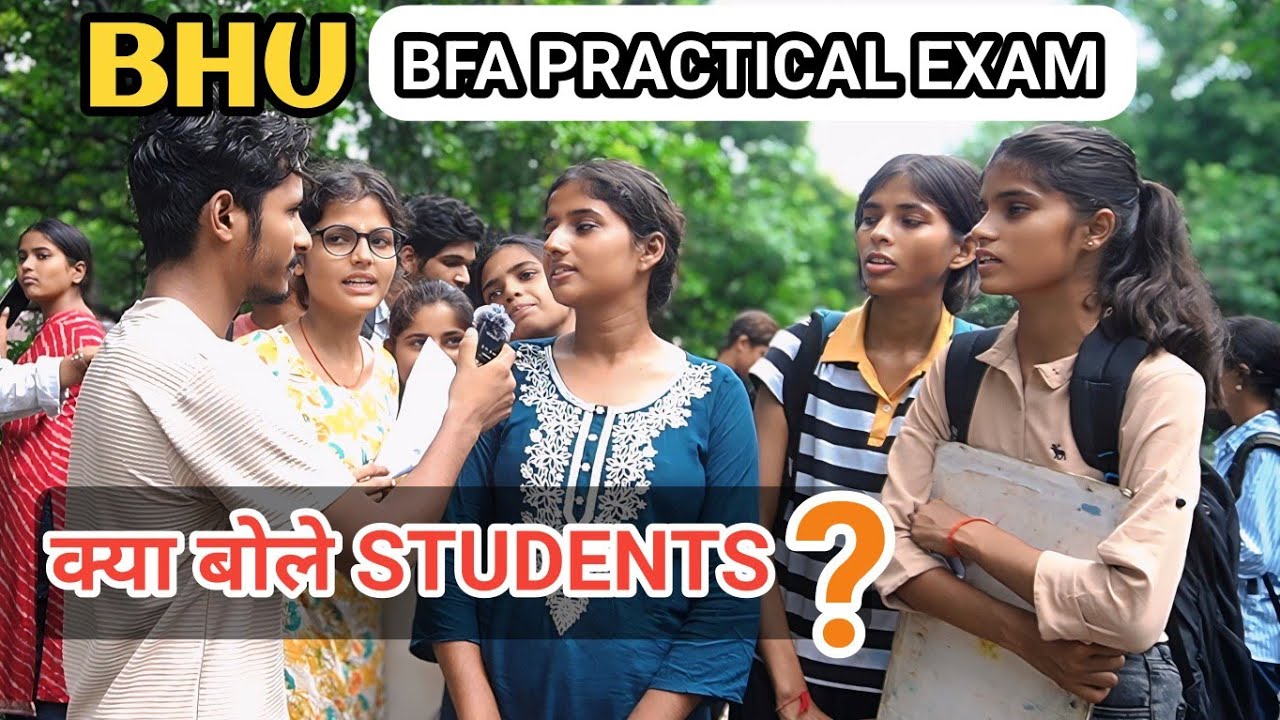 BHU BFA PRACTICAL EXAM || Exam देकर आए Students क्या बोले? || Entrance Exam 