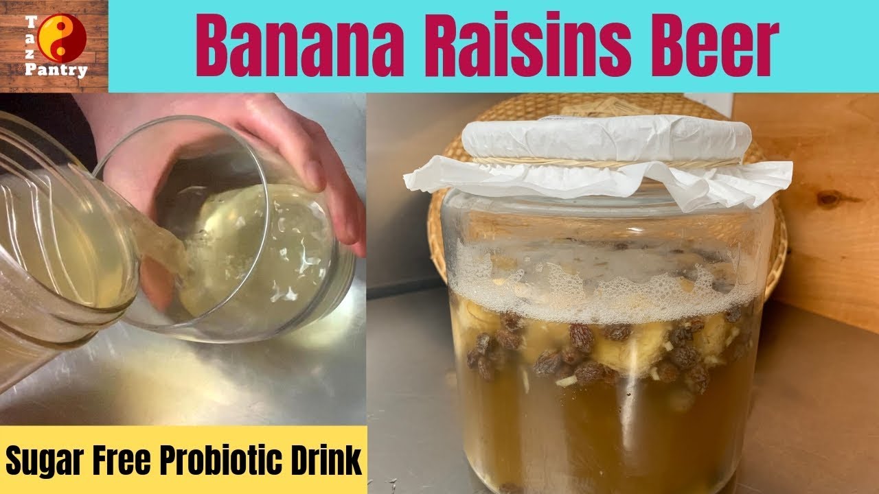 Banana Raisins Beer Probiotic Drink Fermented without sugar YouTube