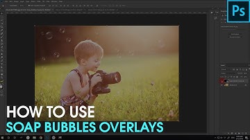 How to Soap Bubbles Overlays