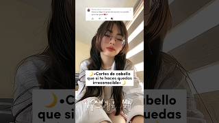 Cortes de cabello que si te haces quedas irreconocible #viral #soft #aesthetic #parati #tiktok #fypシ screenshot 5