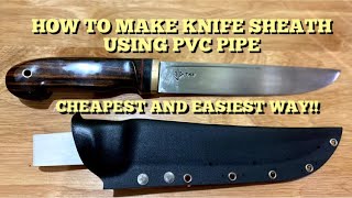 How to make knife sheath from PVC pipe. | Buat Sarung Pisau Daripada PVC ole Ajang Mry