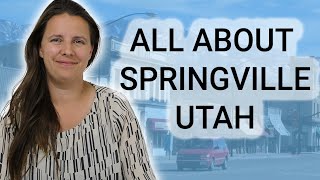 Moving to Springville, Utah