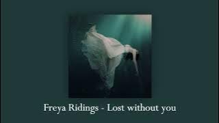 Freya Ridings - Lost without you (but it's sped up)