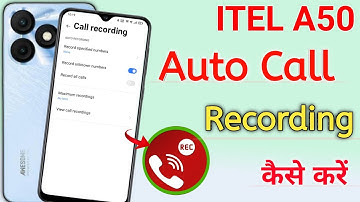 How To Auto Call Recording in Itel A50 | Itel A50 में Call Recording कैसे करें  | ​