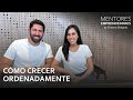 Cmo crecer ordenadamente  mentores emprendedores 008