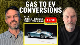 Gas To EV Conversions with Laurent Frugier from fuel2electric.com