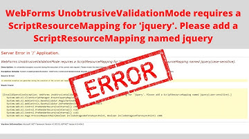 Error Fixed: WebForms UnobtrusiveValidationMode requires a ScriptResourceMapping for 