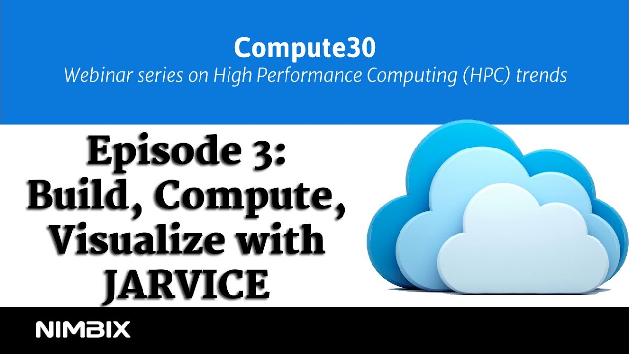 Nimbix Compute30 - Build, Compute, Visualize with JARVICE